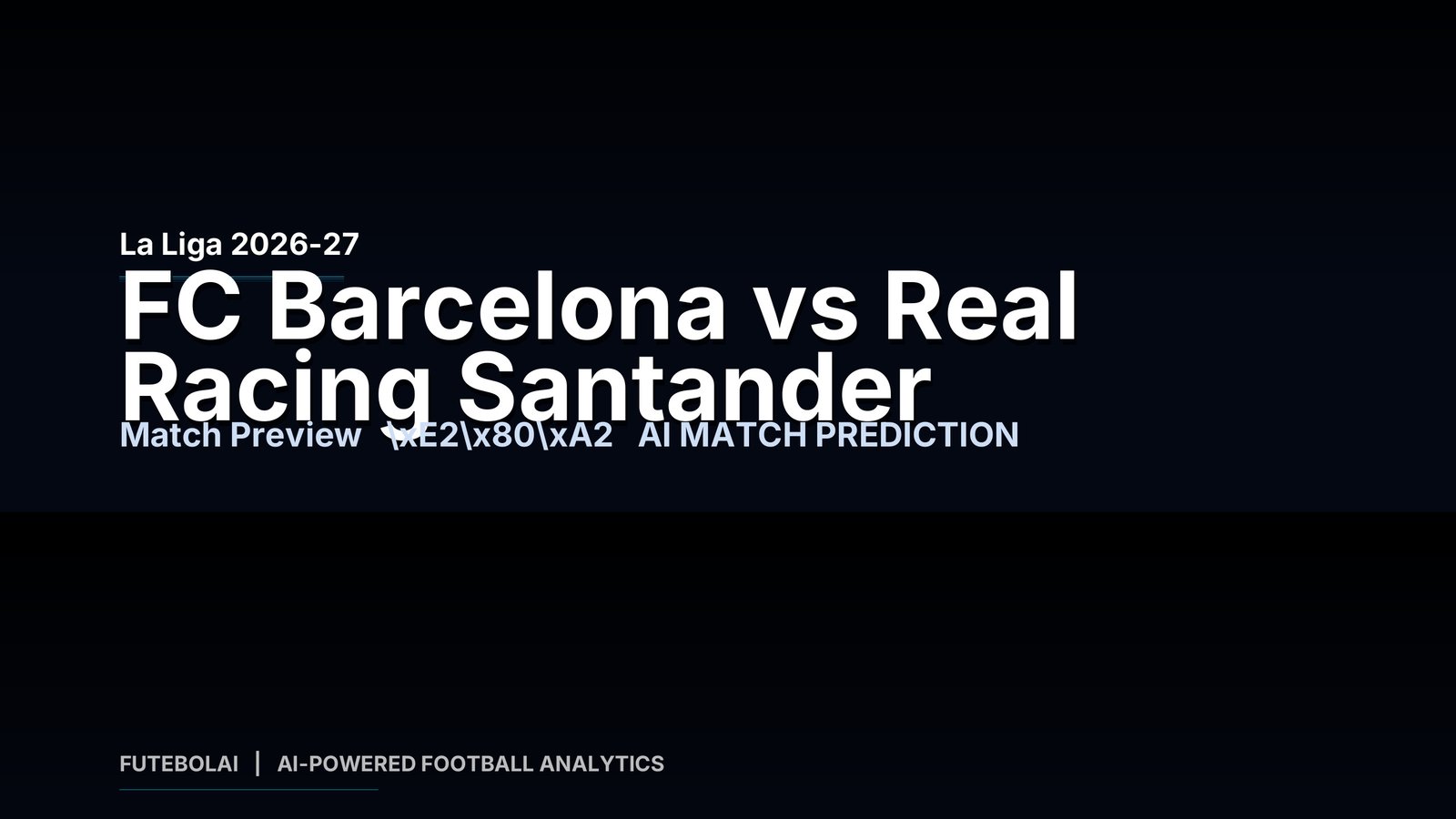 FC Barcelona vs Real Racing Santander – La Liga 2026-27 – AI Generated