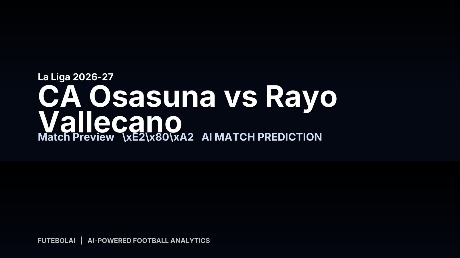 CA Osasuna vs Rayo Vallecano – La Liga 2026-27 – AI Generated