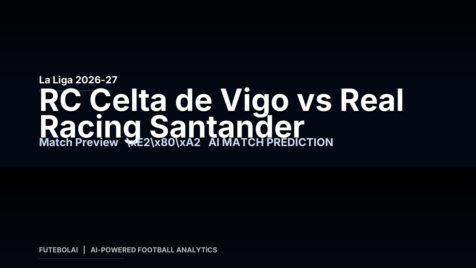 RC Celta de Vigo vs Real Racing Santander – La Liga 2026-27 – AI Generated