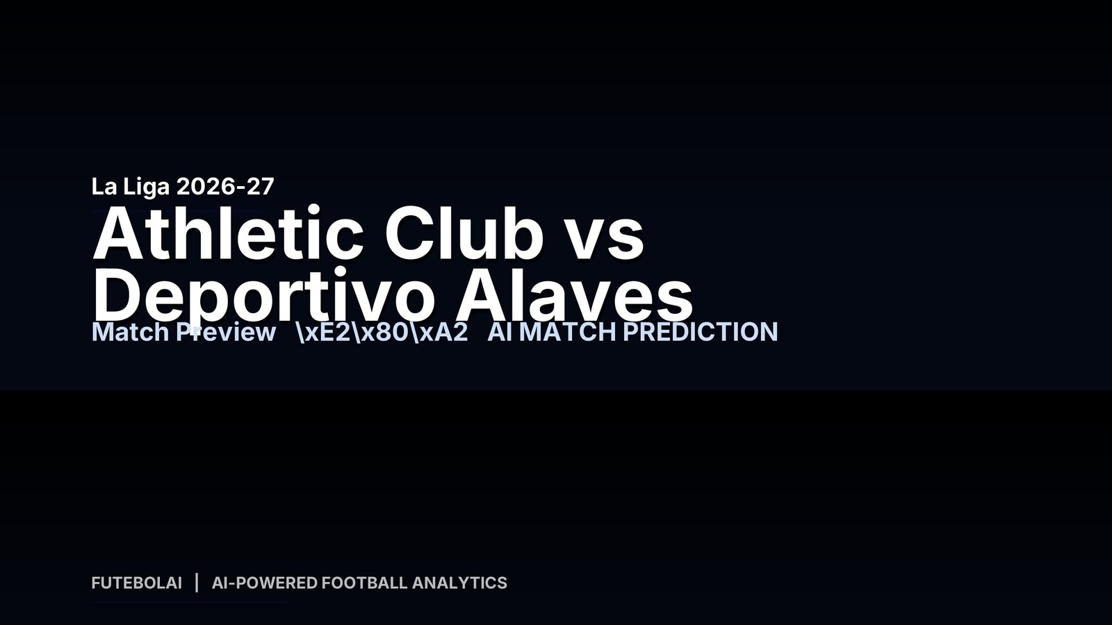 Athletic Club vs Deportivo Alaves – La Liga 2026-27 – AI Generated